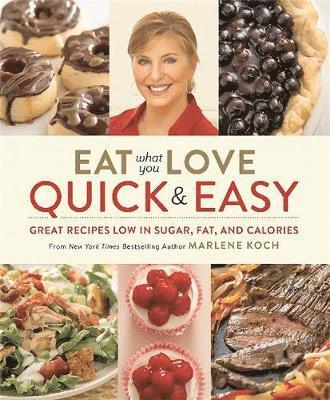 Koch, M: Eat What You Love: Quick & Easy