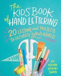 bokomslag The Kids' Book of Hand Lettering