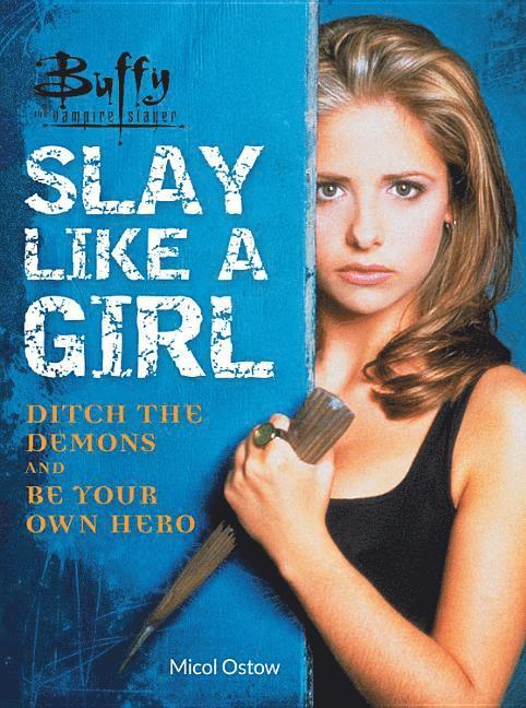 Buffy the Vampire Slayer: Slay Like a Girl 1