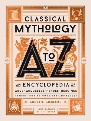 Annette Giesecke - Classical Mythology A to Z, Inbunden