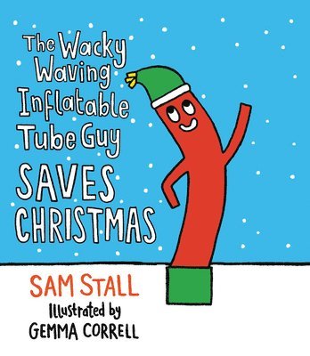 The Wacky Waving Inflatable Tube Guy Saves Christmas 1