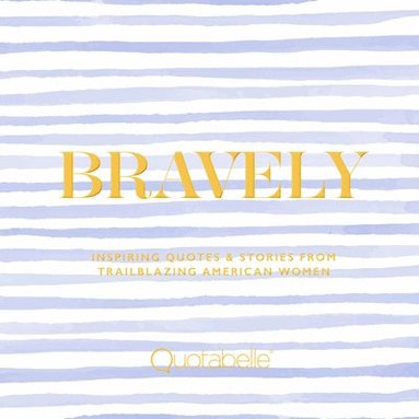 Alicia Williamson, Pauline Weger, Quotabelle - Bravely, Inbunden
