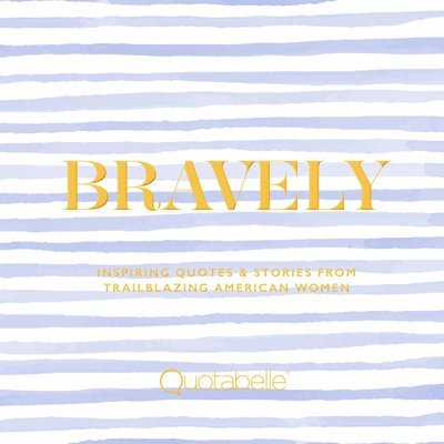 Alicia Williamson, Pauline Weger, Quotabelle - Bravely, Inbunden