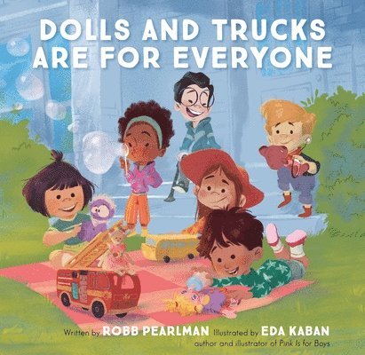 Dolls and Trucks Are for Everyone 1