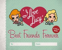 bokomslag I Love Lucy: Best Friends Forever