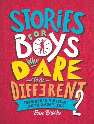 bokomslag Stories for Boys Who Dare to Be Different 2: Even More True Tales of Amazing Boys Who Changed the World