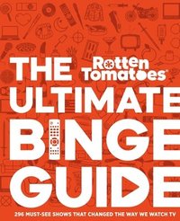 bokomslag Rotten Tomatoes: The Ultimate Binge Guide