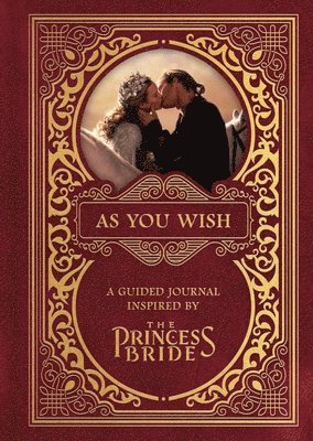 bokomslag As You Wish: A Guided Journal Inspired by The Princess Bride