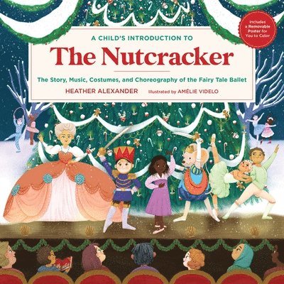 Heather Alexander, Heather (Assistant Editor) Alexander - Child's Introduction to the Nutcracker, Inbunden