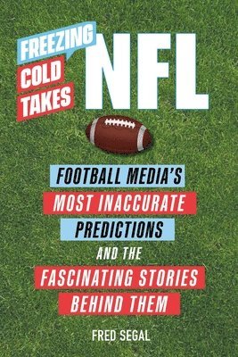 Fred Segal - Freezing Cold Takes: NFL, Häftad