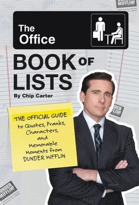 Chip Carter - The Office Book of Lists: The Official Guide to Quotes, Pranks, Characters, and Memorable Moments from Dunder Mifflin, Inbunden
