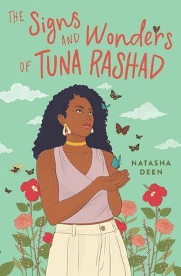 Natasha Deen - The Signs and Wonders of Tuna Rashad, Inbunden
