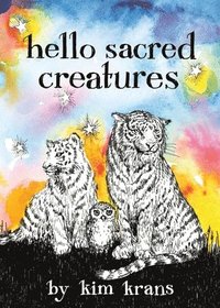 bokomslag Hello Sacred Creatures
