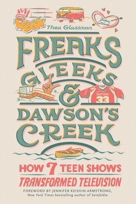 Freaks, Gleeks, and Dawson's Creek 1