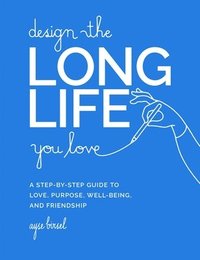 bokomslag Design the Long Life You Love