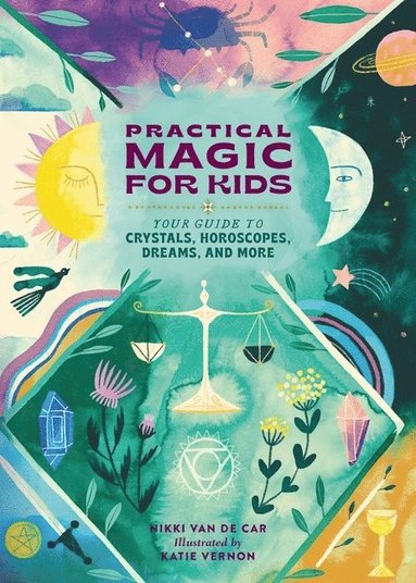 Nikki Van De Car - Practical Magic for Kids, Inbunden