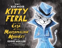 bokomslag Kid Noir: Kitty Feral and the Case of the Marshmallow Monkey