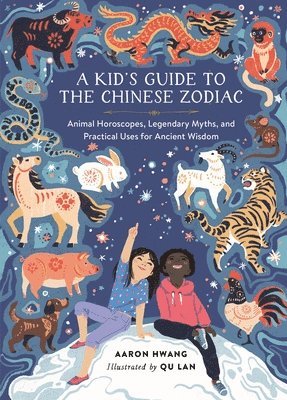 bokomslag A Kid's Guide to the Chinese Zodiac