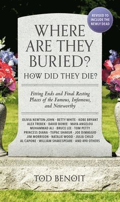 Where Are They Buried? (2023 Revised and Updated) 1