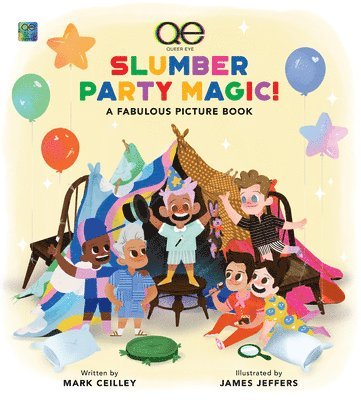 Mark Ceilley - Queer Eye Slumber Party Magic!, Inbunden