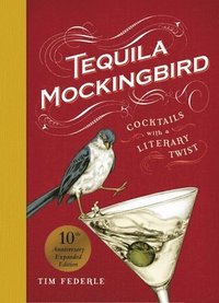 bokomslag Tequila Mockingbird (10th Anniversary Expanded Edition)