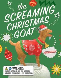 bokomslag The Screaming Christmas Goat: Ahhhhh!