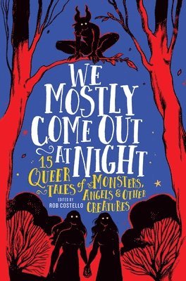 We Mostly Come Out at Night 1