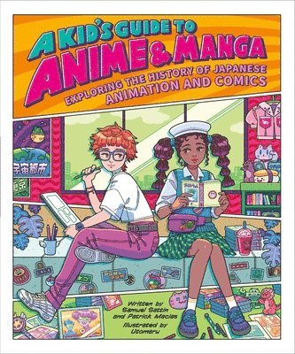 A Kid's Guide to Anime & Manga: Exploring the History of Japanese Animation and Comics 1