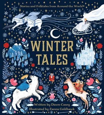 Dawn Casey - Winter Tales: Stories and Folktales from Around the World, Inbunden