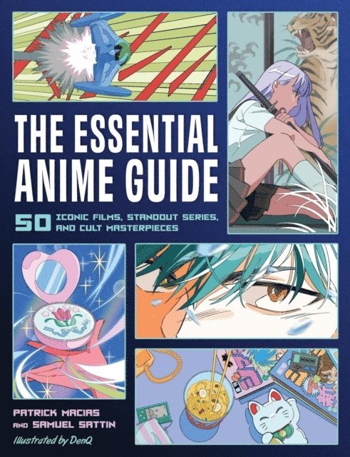 Patrick Macias, Samuel Sattin - The Essential Anime Guide, Häftad