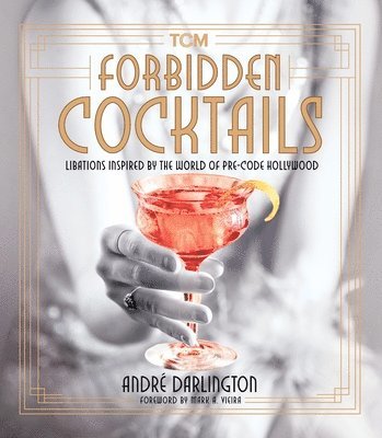 André Darlington, Andre Darlington - Forbidden Cocktails, Inbunden