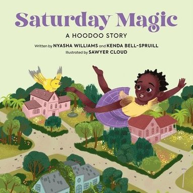 Kenda Bell-Spruill, Nyasha Williams - Saturday Magic, Inbunden