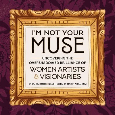 Lori Zimmer - I'm Not Your Muse, Inbunden
