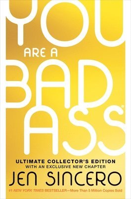 bokomslag You Are a Badass(r) (Ultimate Collector's Edition): How to Stop Doubting Your Greatness and Start Living an Awesome Life