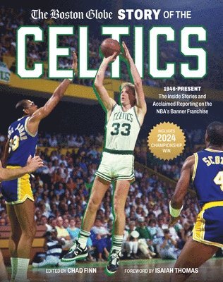 bokomslag The Boston Globe Story of the Celtics