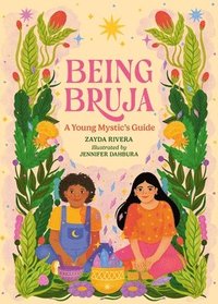 bokomslag Being Bruja: A Young Mystic's Guide