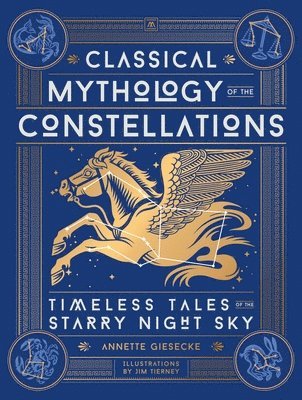 bokomslag Classical Mythology of the Constellations: Timeless Tales of the Starry Night Sky