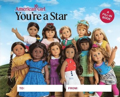 Mattel, Inc., Running Press - American Girl: You're a Star, Inbunden