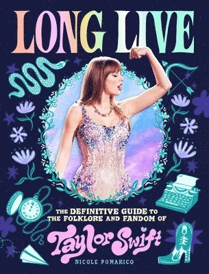 Long Live: The Definitive Guide to the Folklore and Fandom of Taylor Swift 1