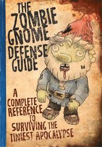 bokomslag The Zombie Gnome Defense Guide