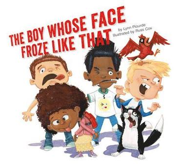 Lynn Plourde - The Boy Whose Face Froze Like That, Inbunden