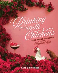 bokomslag Drinking with Chickens