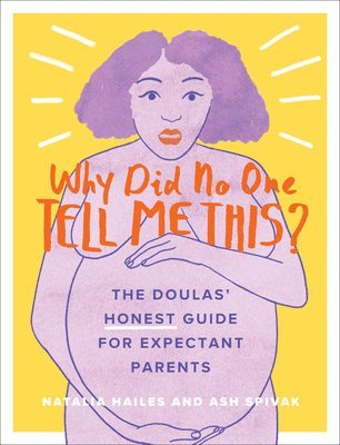 Natalia Hailes, Ash Spivak - Why Did No One Tell Me This?, Häftad