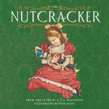 Don Daily, E.T.A. Hoffmann - The Nutcracker, Inbunden