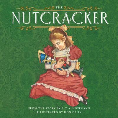 Don Daily, E.T.A. Hoffmann - The Nutcracker, Inbunden