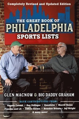 Big Daddy Graham, Glen Macnow - The Great Book of Philadelphia Sports Lists (Completely Revised and Updated Edition), Häftad