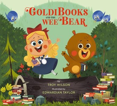 Troy Wilson - Goldibooks and the Wee Bear, Inbunden