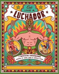 bokomslag Eat Like a Luchador