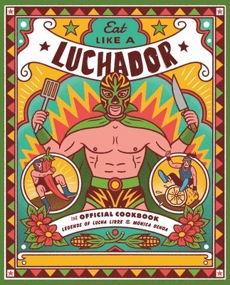 Eat Like a Luchador 1