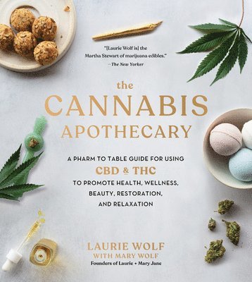 Laurie Wolf - The Cannabis Apothecary, Inbunden